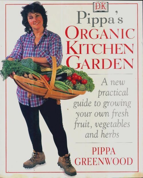 Livrenpoche : Pippa greenwood's organic kitchen garden - Pippa Greenwood - Livre