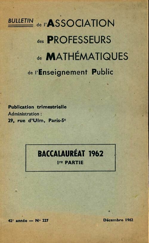 Livrenpoche : Annales du BAC 1962 : Mathématiques 1ère partie - Collectif - Livre