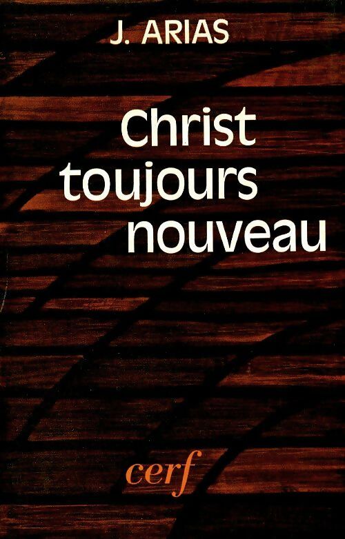 Livrenpoche : Christ toujours nouveau - Juan Arias - Livre