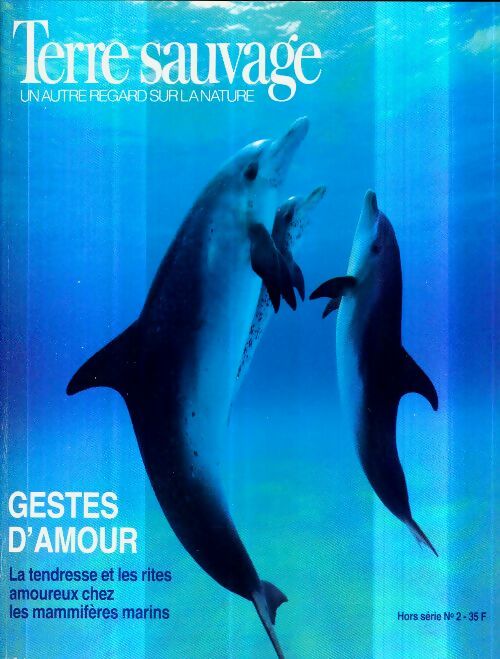 Livrenpoche : Terre sauvage Hors-Série n°2 : Gestes d'amour - Collectif - Livre