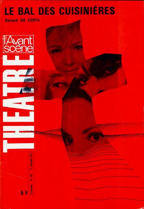 Livrenpoche : L'avant-scène théâtre Revue n°507 : Le bal des cuisinières de B. Da Costa - Collectif - Livre