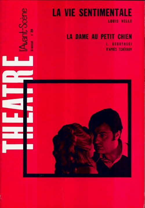 Livrenpoche : L'avant-scène théâtre Revue n°384 : La vie sentimentale de L. Velle - Collectif - Livre