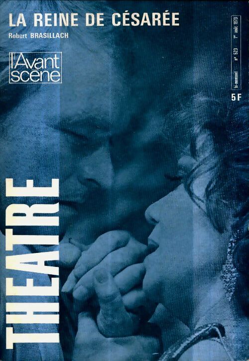 Livrenpoche : L'avant-scène théâtre Revue n°523 : La reine de Césarée - Collectif - Livre