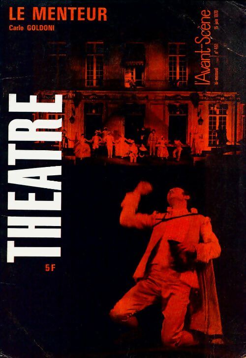 Livrenpoche : L'avant-scène théâtre Revue n°451 : Le menteur de C. Goldoni - Collectif - Livre