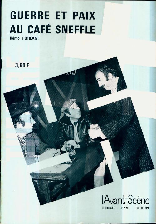 Livrenpoche : L'avant-scène théâtre Revue n°428 : Guerre et paix au café Sneffle de R. Forlani - Collectif - Livre