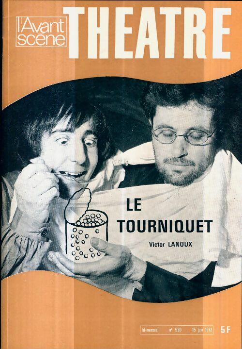 Livrenpoche : L'avant-scène théâtre Revue n°520 : Le tourniquet de V. Lannoux - Collectif - Livre