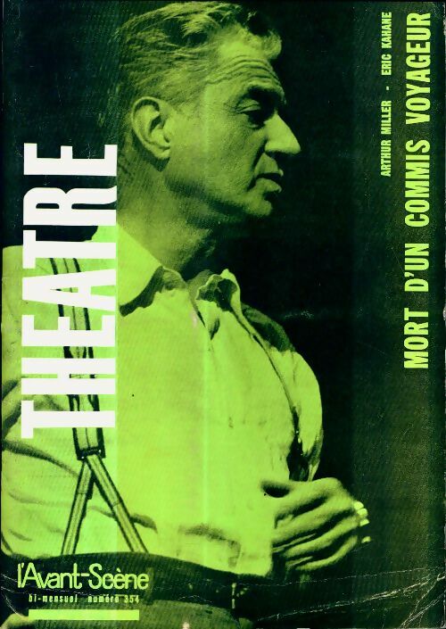 Livrenpoche : L'avant-scène théâtre Revue n°354 : Mort d'un commis voyageur - Collectif - Livre