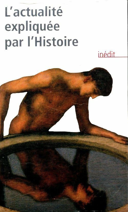 Livrenpoche : L'actualité expliquée par l'Histoire - Collectif - Livre