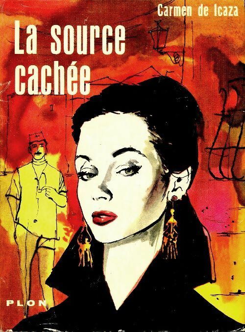 Livrenpoche : La source cachée - Carmen De Icaza - Livre