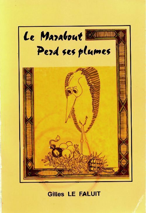 Le marabout perd ses plumes - Gilles Le Faluit -  Compte Auteur poche - Livre