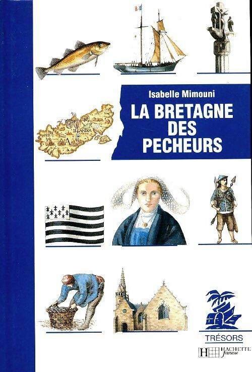 Livrenpoche : La Bretagne des pêcheurs - Isabelle Mimouni - Livre