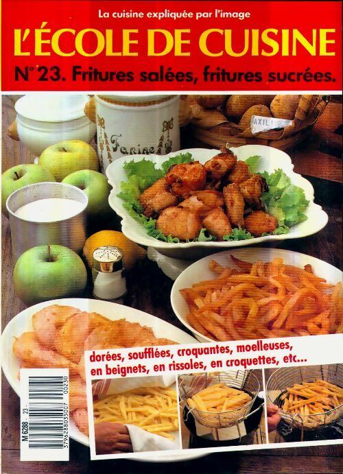 L'école de cuisine n°23 : Fritures salées, fritures sucrées - Tante Quenette -  L'école de cuisine - Livre