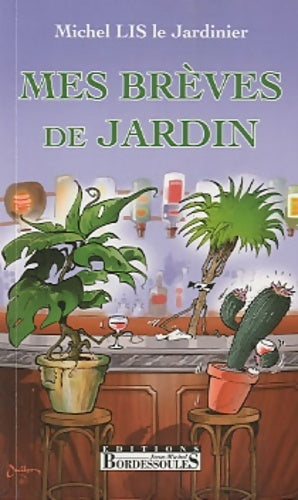Livrenpoche : Mes brèves de jardin - Michel Lis - Livre