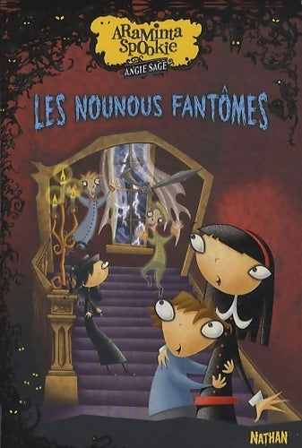 Livrenpoche : Araminta Spookie Tome V : Les nounous fantômes - Angie Sage - Livre