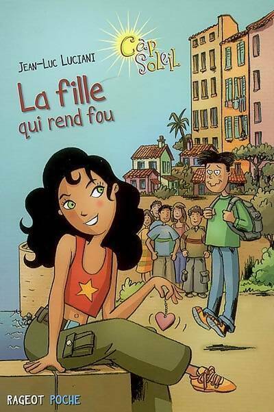 Livrenpoche : La fille qui rend fou - Jean-Luc Luciani - Livre