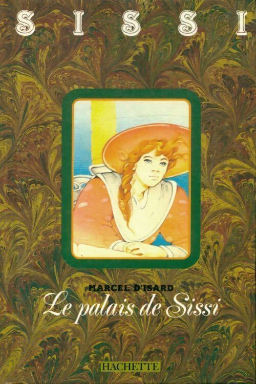 Livrenpoche : Le palais de Sissi - D . Isard Marcel - Livre