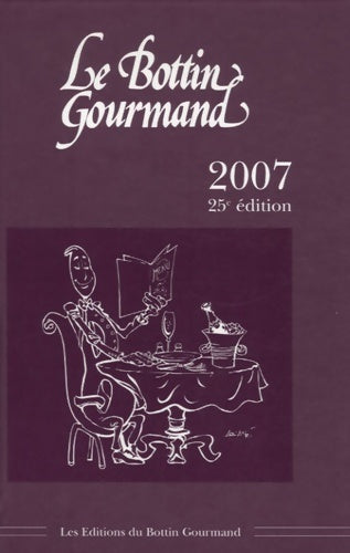 Le bottin gourmand 2007 - Collectif -  Bottin Gourmand GF - Livre