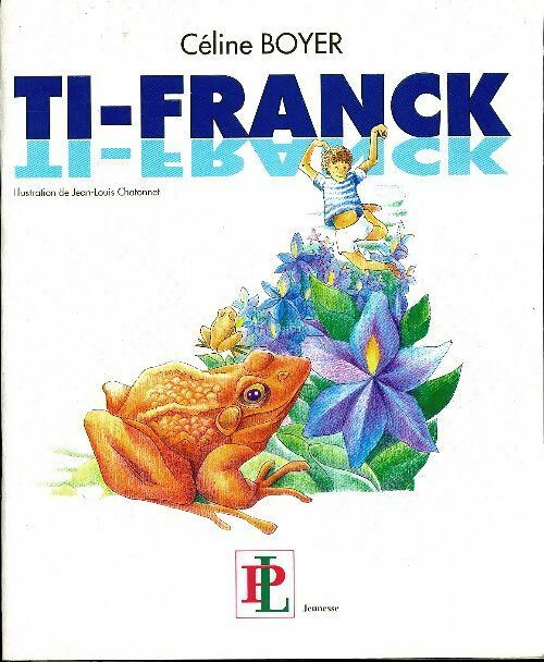 Livrenpoche : Ti-Franck - Céline Boyer - Livre