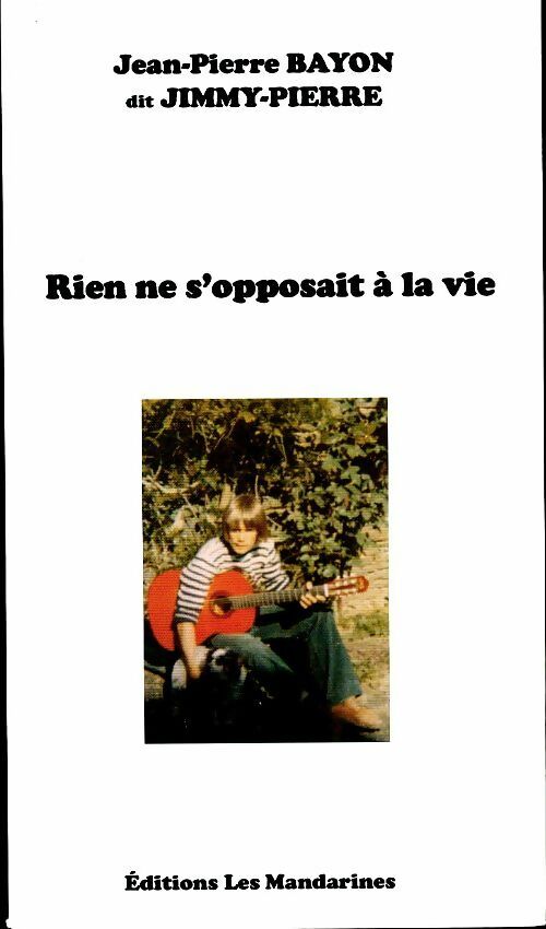 Livrenpoche : Rien ne s'opposait à la vie - Jean-Pierre Bayon - Livre