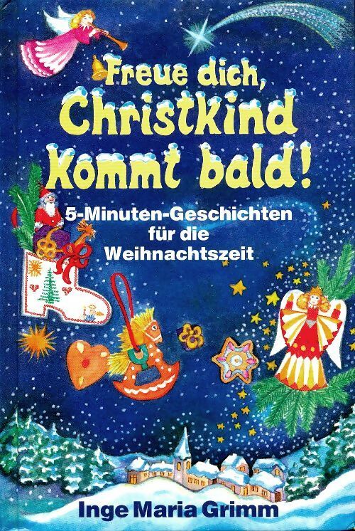 Livrenpoche : Freue dich, christkind kommt bald - Inge Maria Grimm - Livre