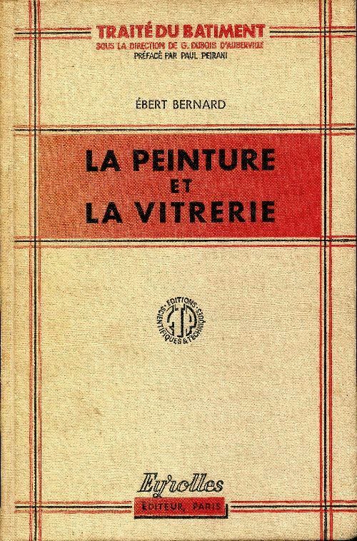 Livrenpoche : La peinture et la vitrerie - Bernard Ebert - Livre