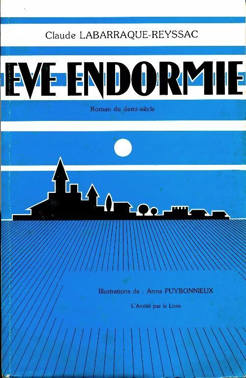 Livrenpoche : Ève endormie  - Claude Labarraque-Reyssac - Livre