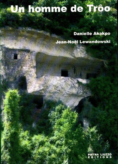 Livrenpoche : Un homme de Trôo - Danielle Akakpo - Livre