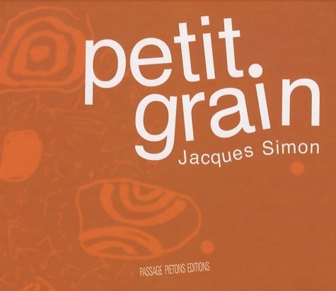Livrenpoche : Petit grain - Jacques Simon - Livre