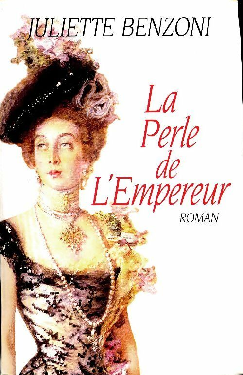 Livrenpoche : La perle de l'empereur - Juliette Benzoni - Livre