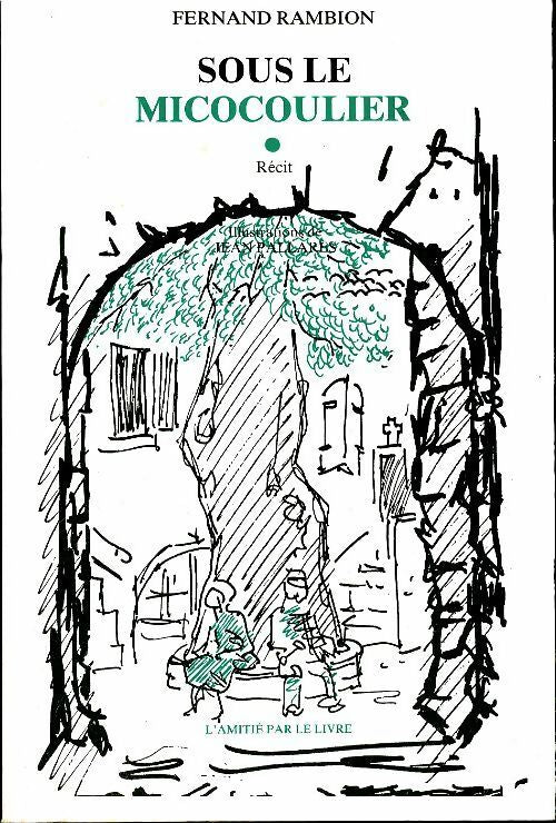 Livrenpoche : Sous le micocoulier - Fernand Rambion - Livre