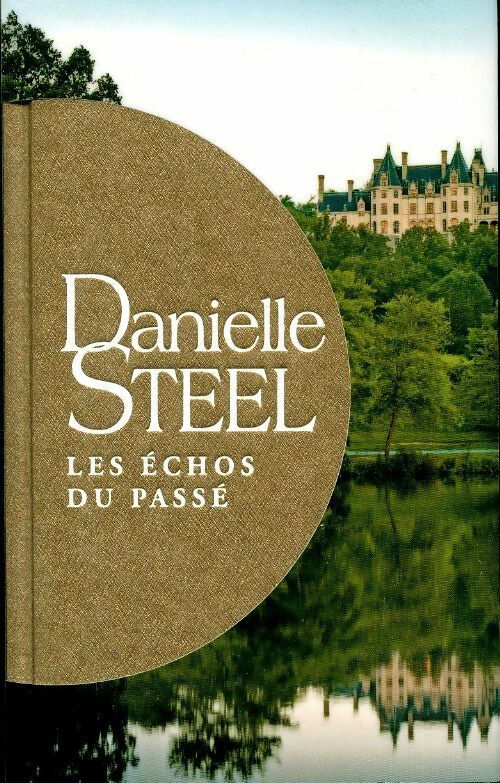 Livrenpoche : Les échos du passé - Danielle Steel - Livre