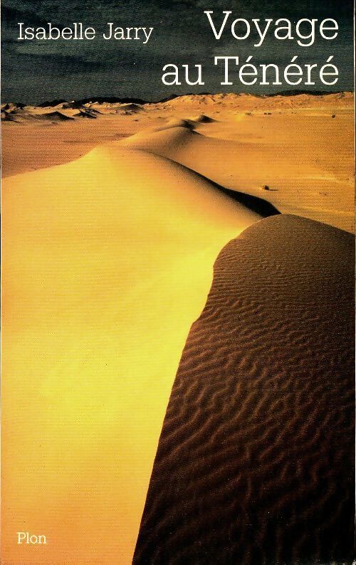 Livrenpoche : Voyage au Ténéré - Isabelle Jarry - Livre
