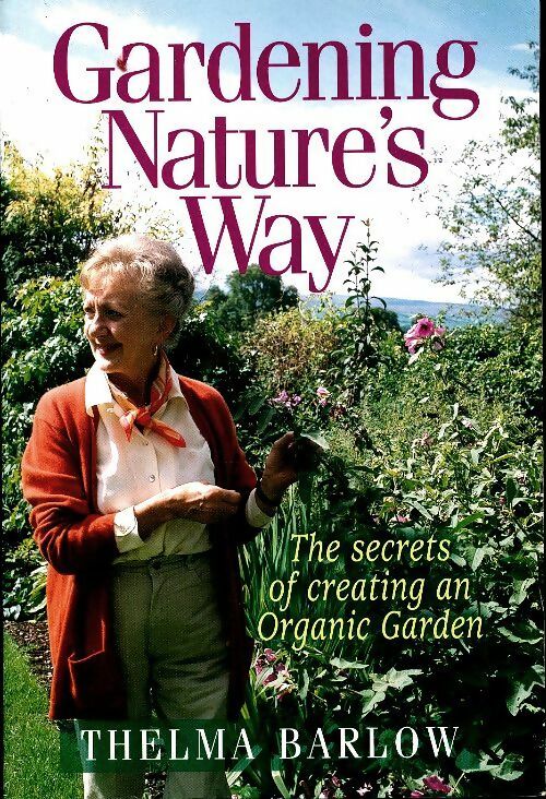 Livrenpoche : Gardening nature's way - Thelma Barlow - Livre