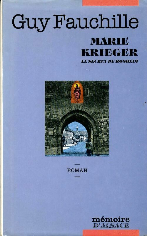 Livrenpoche : Marie Krieger le secret de Rosheim  - Guy Fauchille - Livre