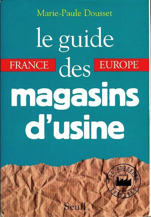 Livrenpoche : Le guide France-Europe des magasins d'usine - Marie-Paule Dousset - Livre
