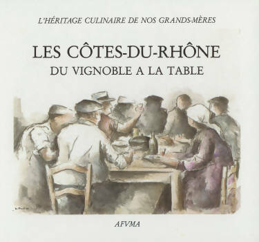 Livrenpoche : Les Côtes du Rhône du vignoble à la table - Collectif - Livre
