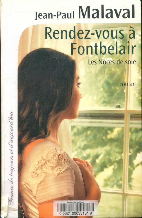 Livrenpoche : Les noces de soie Tome III : Rendez-vous à Fontbelair - Jean-Paul Malaval - Livre