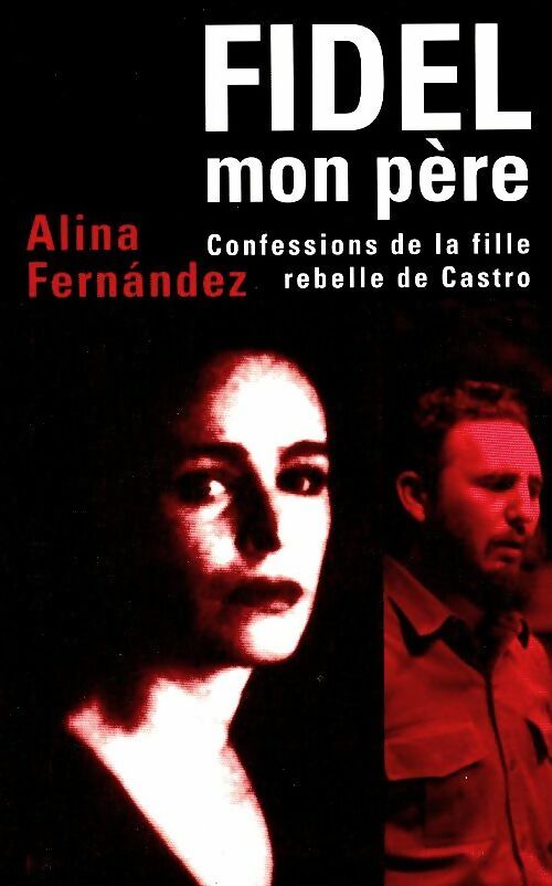Livrenpoche : Fidel mon père - Alina Fernandez - Livre