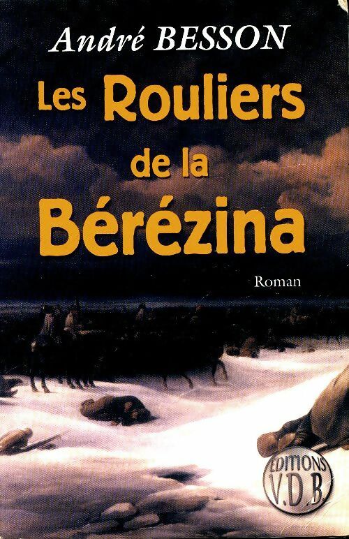Livrenpoche : Les Rouliers de la Berezina - André Besson - Livre