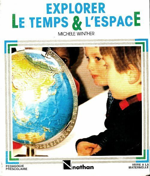 Livrenpoche : Explorer le temps et l'espace - Michele Winther - Livre