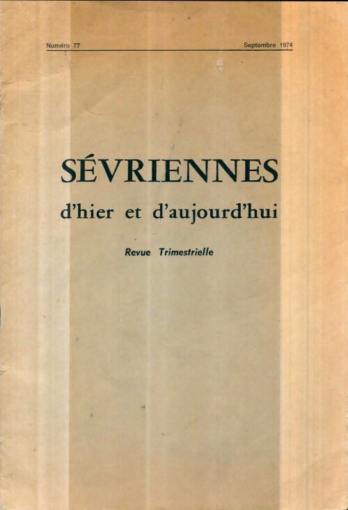 Livrenpoche : Sévriennes d'hier et d'aujourd'hui n°77 - Collectif - Livre