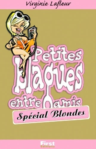 Livrenpoche : Petites blagues entre ami. Spécial blondes - Virginie Lafleur - Livre