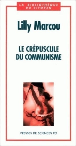 Livrenpoche : Le crépuscule du communisme - Lilly Marcou - Livre