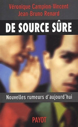 Livrenpoche : De source sûre. Nouvelles rumeurs d'aujourd'hui - Véronique Campion-Vincent - Livre