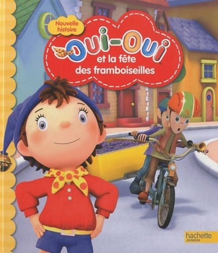 Livrenpoche : Oui-oui et la fête des framboiseilles - Collectif - Livre