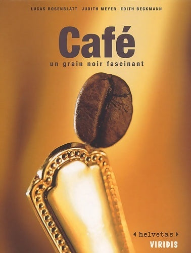 Livrenpoche : Café. Un grain noir fascinant - Judith Meyer - Livre