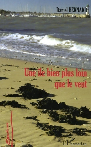 Livrenpoche : Une île bien plus loin que le vent - Daniel Bernard - Livre