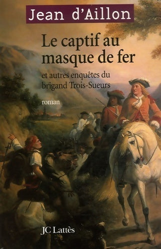 Livrenpoche : Le captif au masque de fer - Jean D'Aillon - Livre