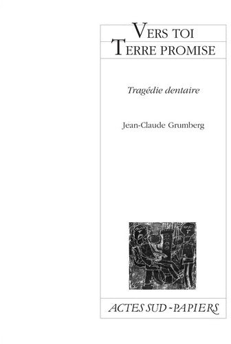 Livrenpoche : Vers toi terre promise : Tragédie dentaire - Jean-Claude Grumberg - Livre