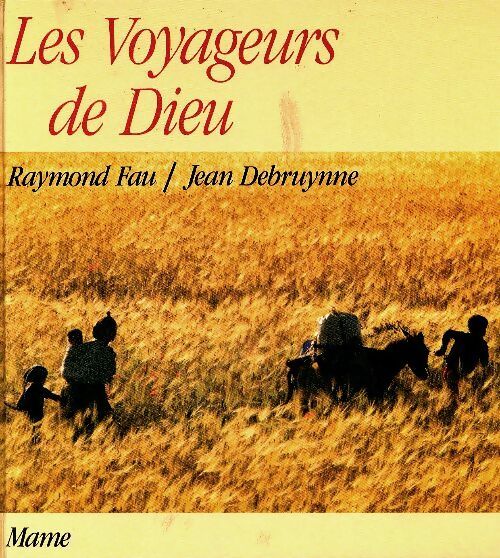 Livrenpoche : Les voyageurs de dieu - Jean Debruynne - Livre